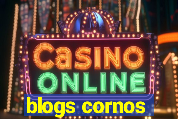 blogs cornos